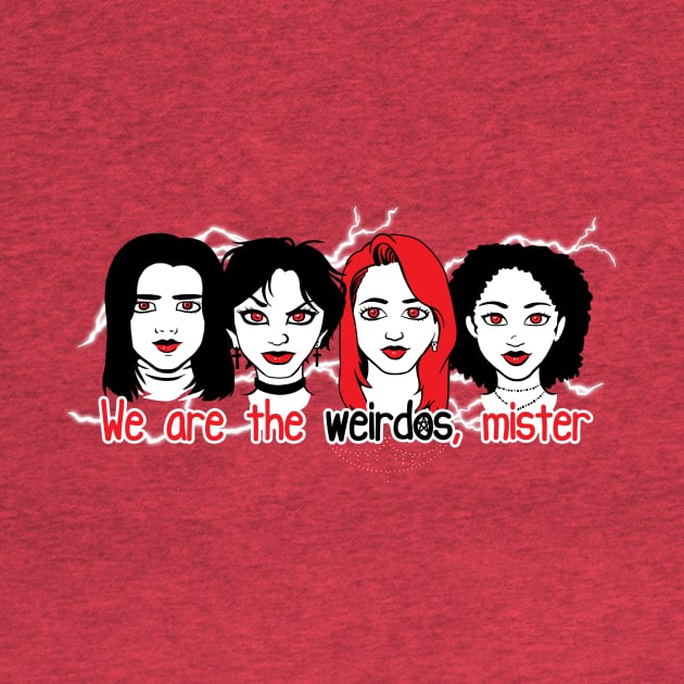 We Are The Weirdos, Mister by spookyruthy